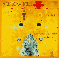 Yellow Bell / 'bamboo dynasty' CD